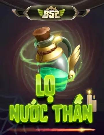 B52 Lọ Nước Thần